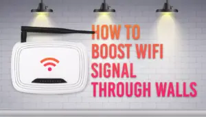 How to Boost Wi-Fi Signal Through Walls